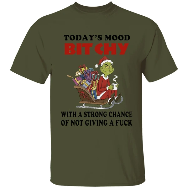Grinch Todays Mood Bitchy With A Strong Chance Of Not Giving A Fuck Shirt - Image 9