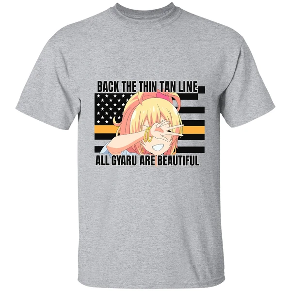 Gyaru Anime Back The Thin Tan Line All Gyaru Are Beautiful Shirt