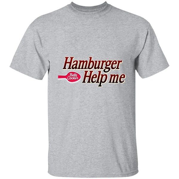 Hamburger Help Me Betty Crocker Shirt - Image 8