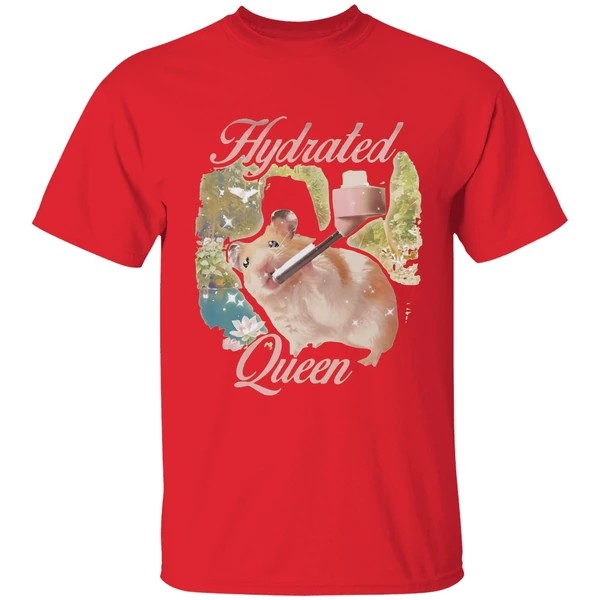 Hamster Hydrated Queen Shirt - Image 4