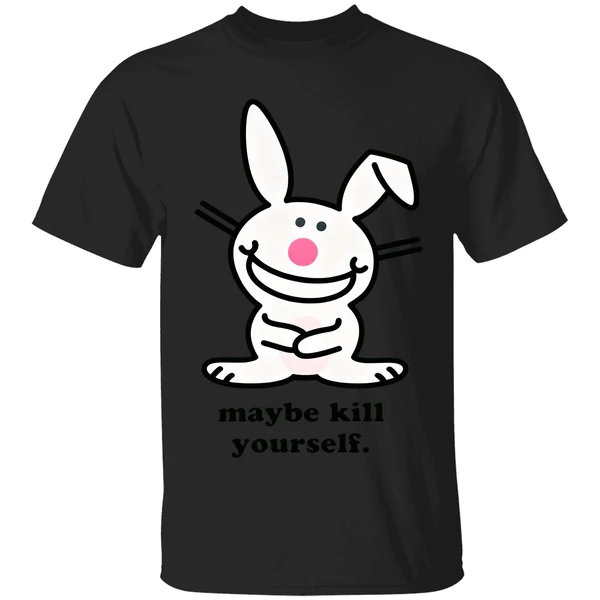 Happy Bunny Maybe Kill Yourself Shirt - Image 7