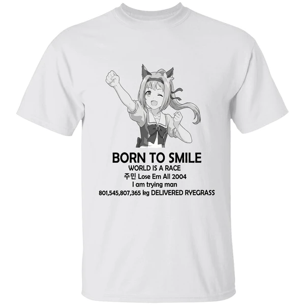 Haru Urara Born To Smile World Is A Race Lose Em All 2004 Shirt