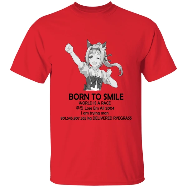 Haru Urara Born To Smile World Is A Race Lose Em All 2004 Shirt - Image 4
