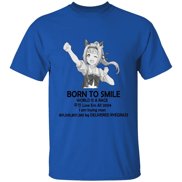 Haru Urara Born To Smile World Is A Race Lose Em All 2004 Shirt - Image 5