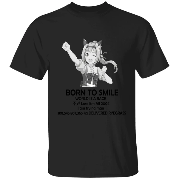 Haru Urara Born To Smile World Is A Race Lose Em All 2004 Shirt - Image 7