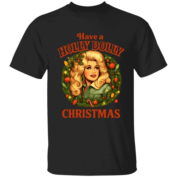 Have A Holly Dolly Christmas Retro Dolly Parton Inspired Shirt
