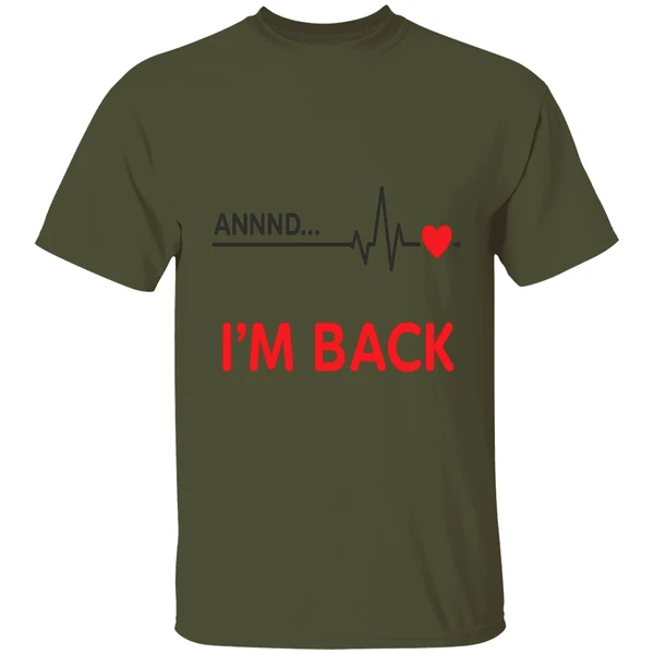 Heartbeat Annnd Im Back Shirt - Image 3
