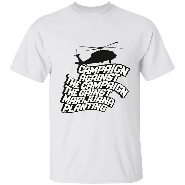 Helicopter Campaign Against The Campaign Against Marijuana Planting Shirt