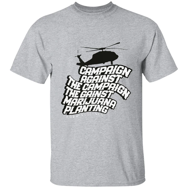helicopter campaign against the campaign against marijuana planting shirt sportgrey