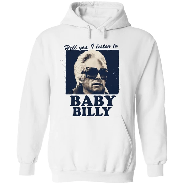 Hell Yea I Listen To Baby Billy Hoodie - Image 8