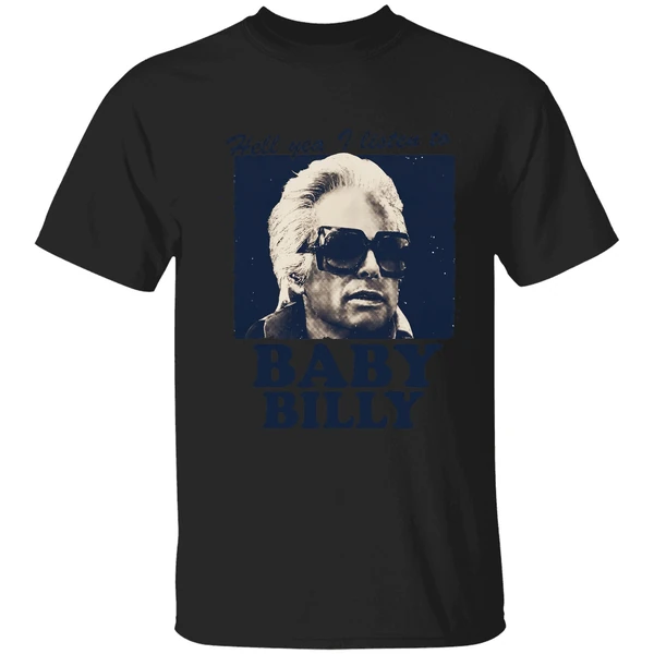 Hell Yea I Listen To Baby Billy Shirt - Image 7