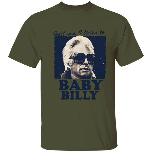 Hell Yea I Listen To Baby Billy Shirt - Image 9