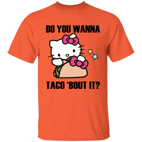 Hello Kitty Do You Wanna Taco Bout It Shirt - Image 5