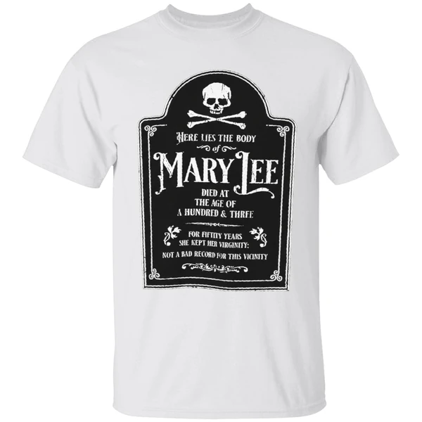 Here Lies The Body Of Mary Lee Shirt