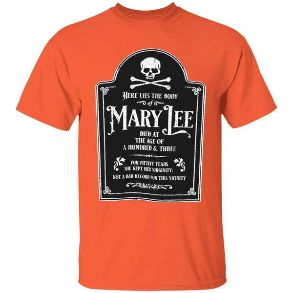 here lies the body of mary lee shirt orange