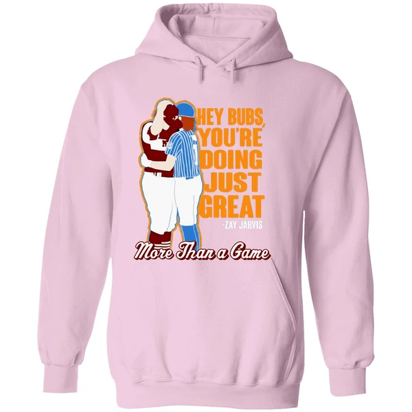 Hey Bubs Youre Doing Just Great Zay Jarvis More Than A Game Hoodie - Image 5
