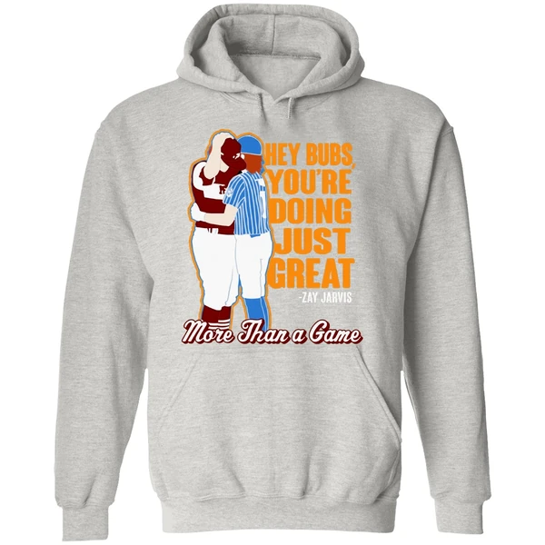 Hey Bubs Youre Doing Just Great Zay Jarvis More Than A Game Hoodie - Image 9