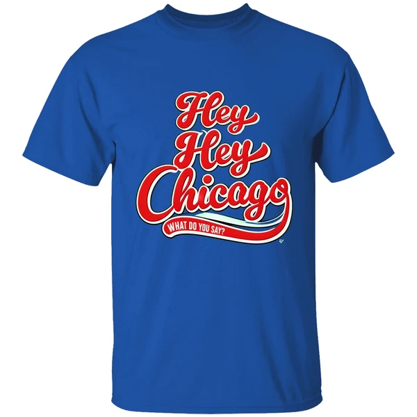 Hey Chicago What Do You Say Shirt - Image 7