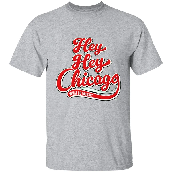 Hey Chicago What Do You Say Shirt - Image 8