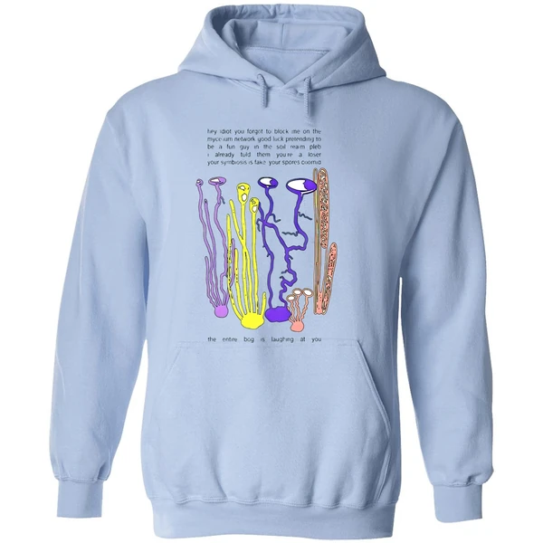 Hey Idiot You Forgot To Block Me On The Mycelium Hoodie - Image 4