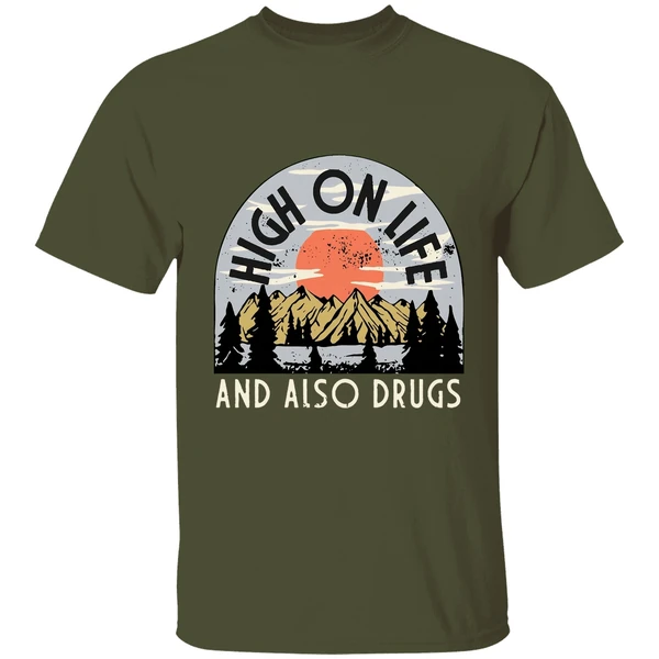 High On Life And Also Drugs Shirt - Image 4