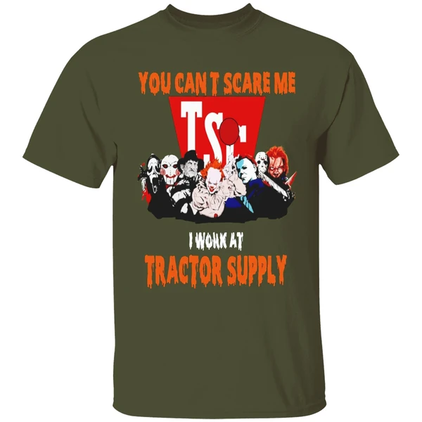 horror-movies-you-cant-scare-me-i-work-at-tractor-supply-shirt-militarygreen