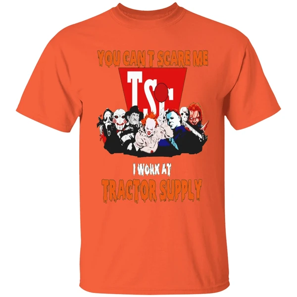 Horror Movies You Cant Scare Me I Work At Tractor Supply Shirt - Image 6