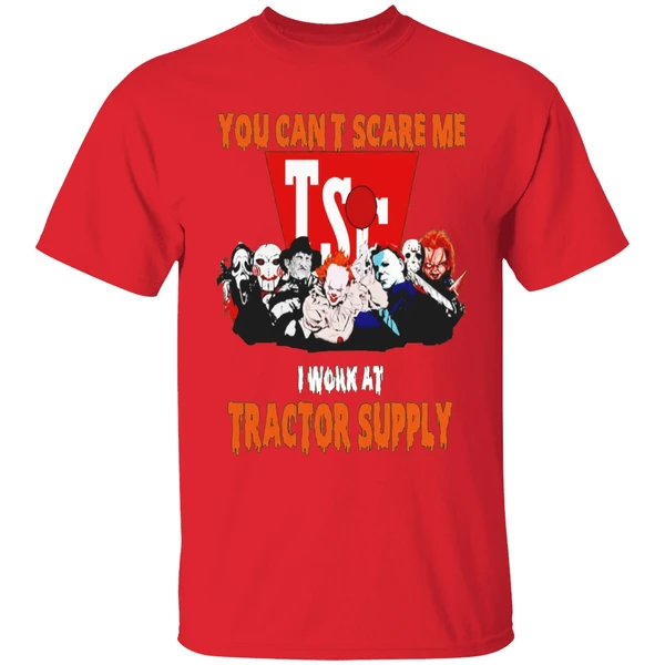 Horror Movies You Cant Scare Me I Work At Tractor Supply Shirt - Image 7