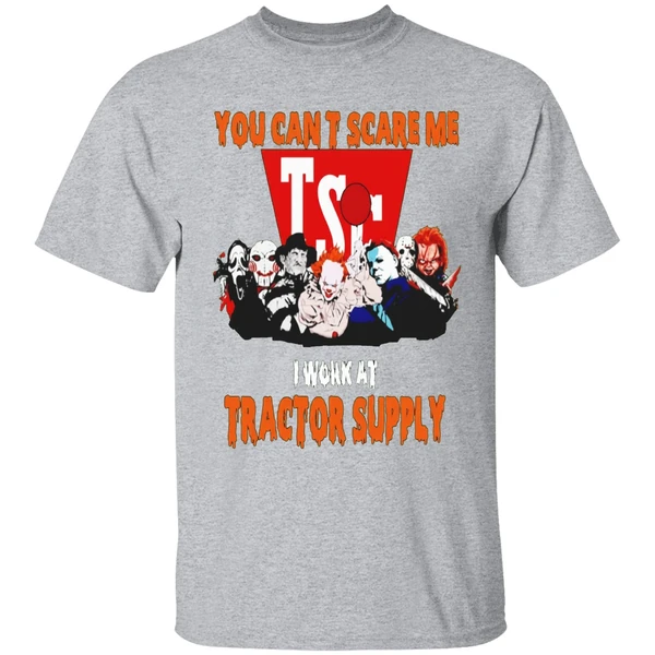 Horror Movies You Cant Scare Me I Work At Tractor Supply Shirt - Image 9
