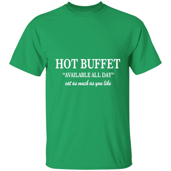 Hot Buffet Available All Day Eat As Much As You Like Shirt - Image 2