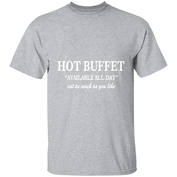 Hot Buffet Available All Day Eat As Much As You Like Shirt - Image 9
