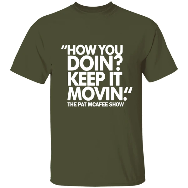 How You Doin Keep It Movin Shirt - Image 3
