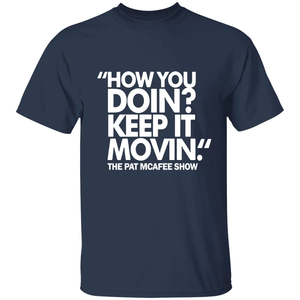 How You Doin Keep It Movin Shirt - Image 4
