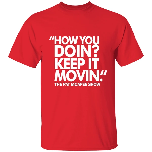 How You Doin Keep It Movin Shirt - Image 6