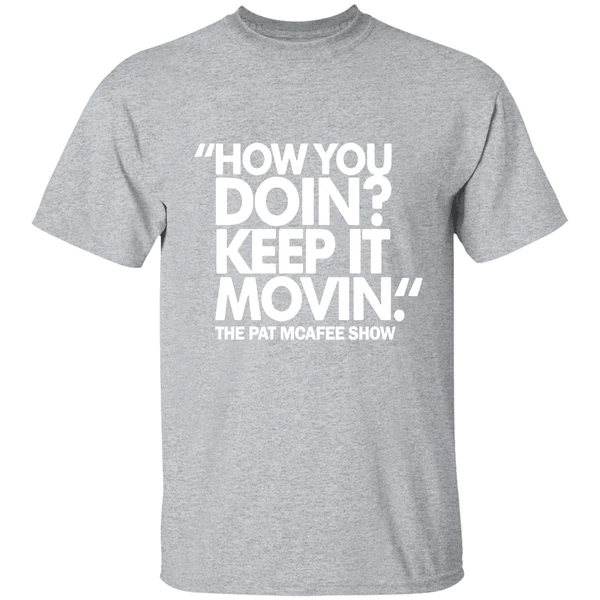 How You Doin Keep It Movin Shirt - Image 8