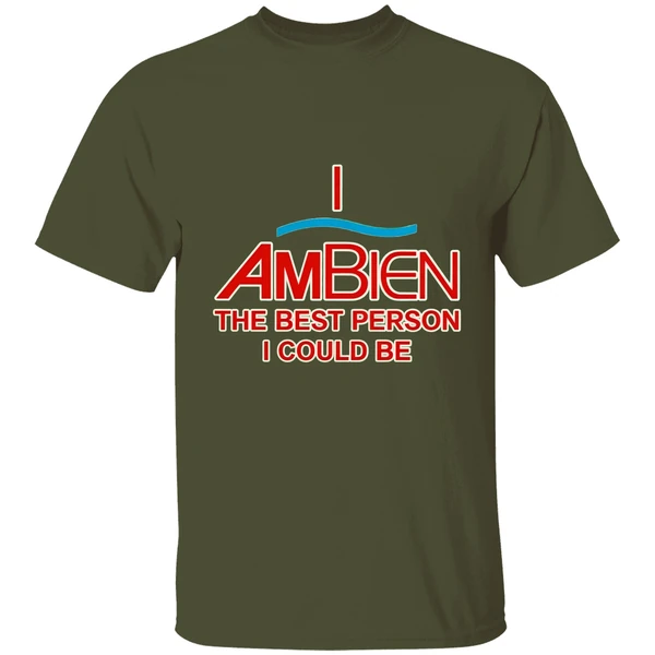 I Ambien The Best Person I Could Be Shirt - Image 3