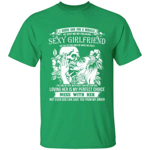 I Asked God For A Miracle He Sent Me My Freaking Sexy Girlfriend Shirt - Image 2