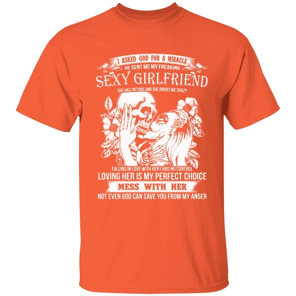 I Asked God For A Miracle He Sent Me My Freaking Sexy Girlfriend Shirt - Image 6