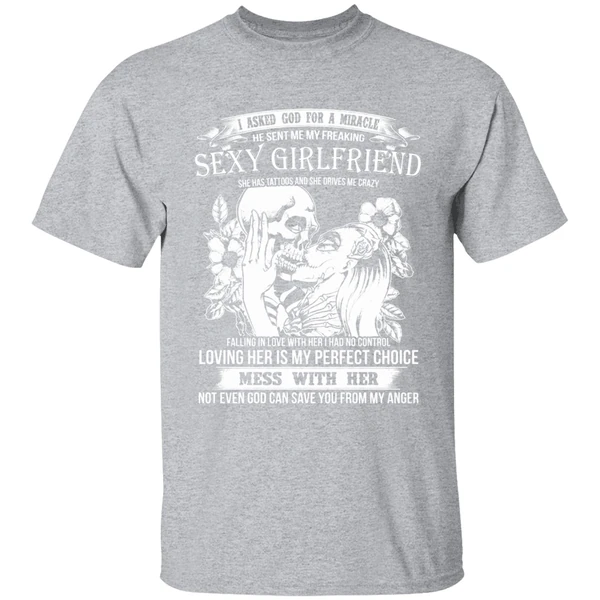 I Asked God For A Miracle He Sent Me My Freaking Sexy Girlfriend Shirt - Image 9