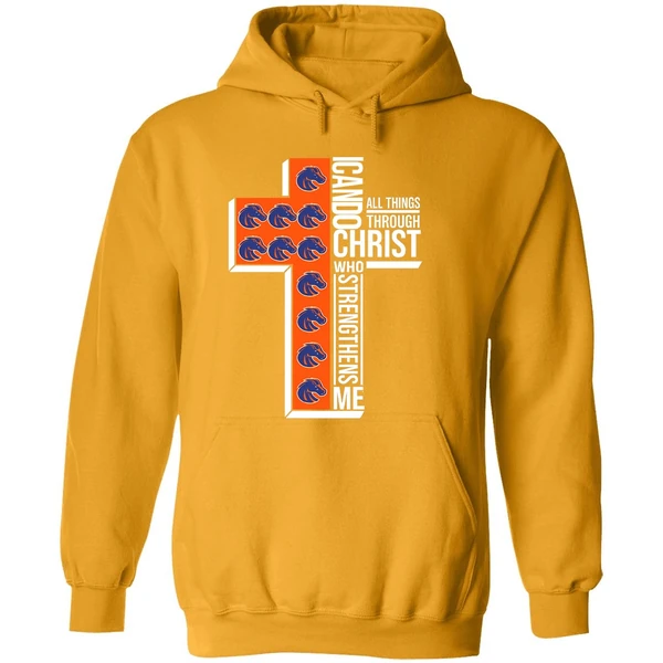 I Can Do All Things Through Christ Who Strengthens Me Boise State Broncos Hoodie