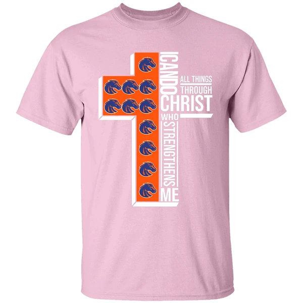 I Can Do All Things Through Christ Who Strengthens Me Boise State Broncos Shirt I Can Do All Things Through Christ Who Strengthens Me Boise State Broncos Shirt