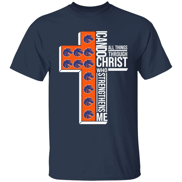 I Can Do All Things Through Christ Who Strengthens Me Boise State Broncos Shirt - Image 4