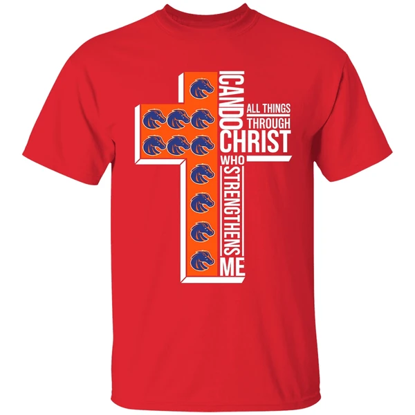 I Can Do All Things Through Christ Who Strengthens Me Boise State Broncos Shirt - Image 6