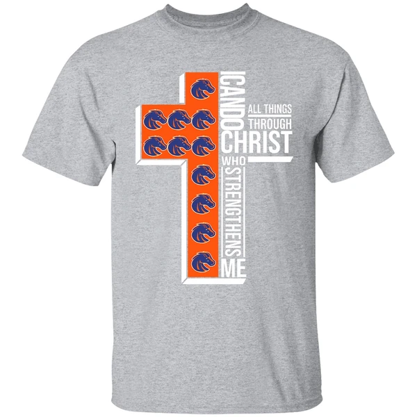 I Can Do All Things Through Christ Who Strengthens Me Boise State Broncos Shirt