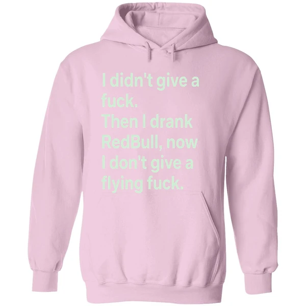 I Didnt Give A Fuck Then I Drank Red Bull Now I Dont Give A Flying Fuck Hoodie - Image 5