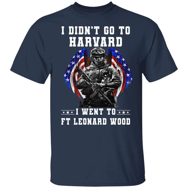 I Didnt Go To Harvard I Went To Ft Leonard Wood U S Army Shirt - Image 4