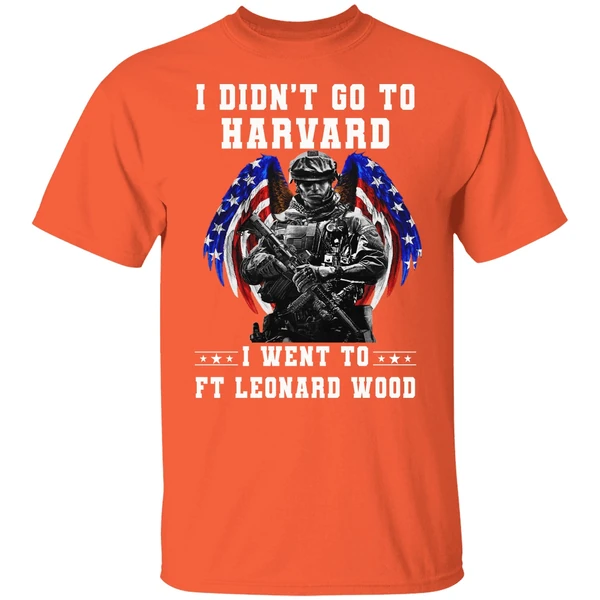 I Didnt Go To Harvard I Went To Ft Leonard Wood U S Army Shirt - Image 5
