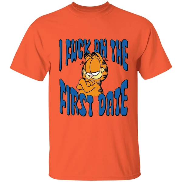i fuck on the first date garfield shirt orange