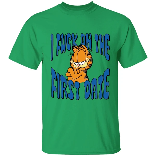 I Fuck On The First Date Garfield Shirt - Image 8