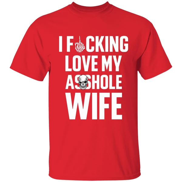 I Fucking Love My Asshole Husband And Wife Custom Couple Shirt - Image 7